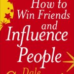 How To win Friends and Influence People