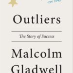 Outliers By Malcolm Gladwell