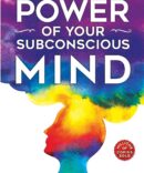 The Power Of Subconscious Mind