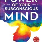 The Power Of Subconscious Mind