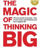 The Magic Of Thinking Big
