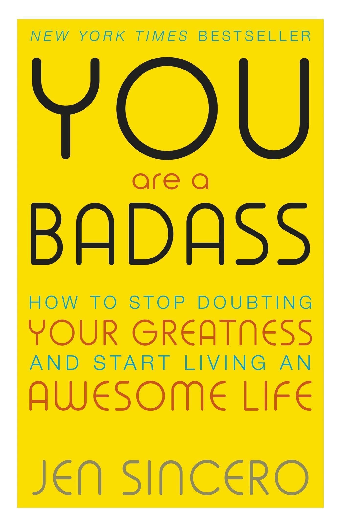 You Are A badass By Jen Sincero