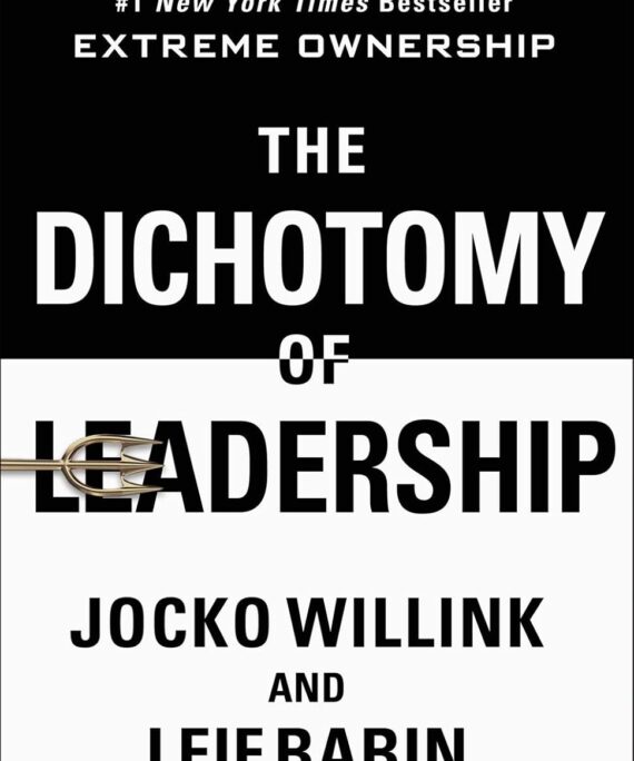 The Dichotomy of Leadership