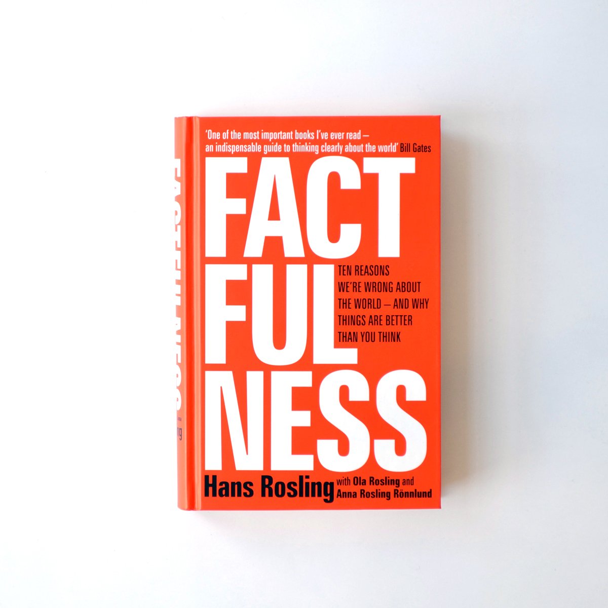 factfulness: ten reasons we're wrong about the world and why things are better than you think